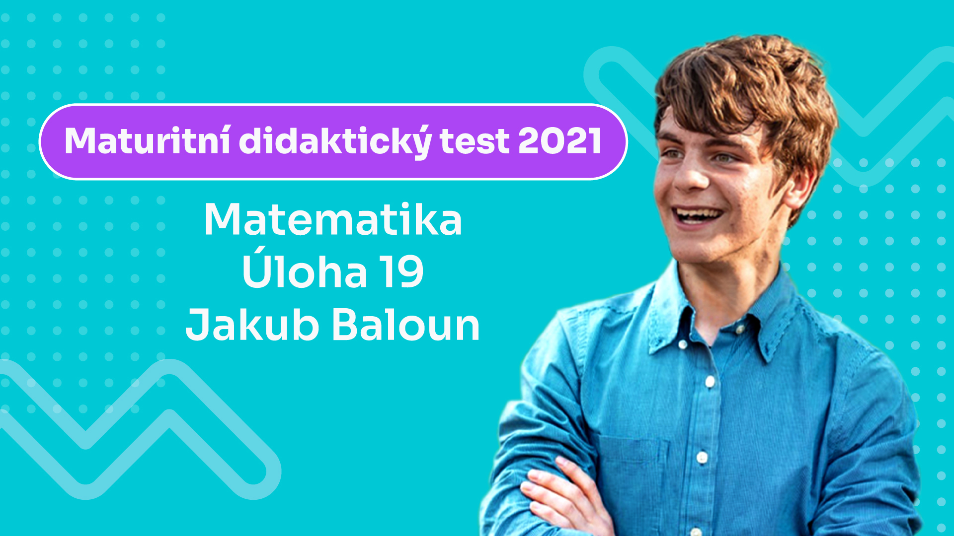 Video: Maturita Z Matematiky S Jakubem - Didakťák 2021/19 - Study Hub